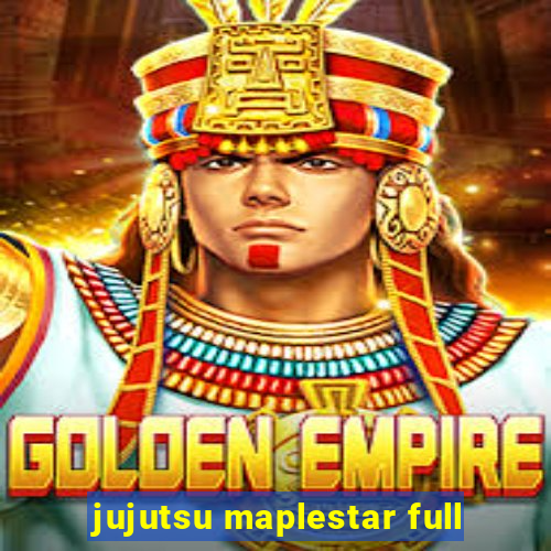 jujutsu maplestar full